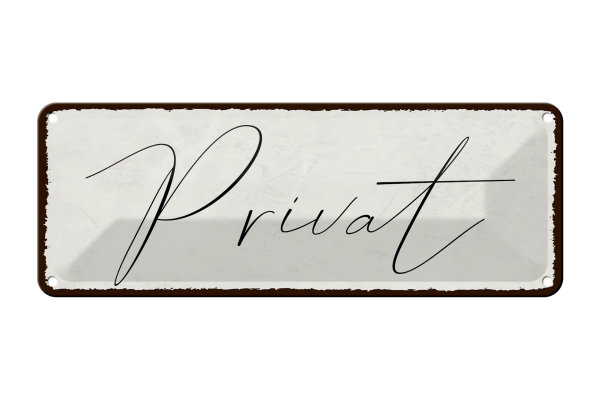 Blechschild Hinweis 27x10cm Privat Dekoration
