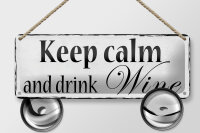 Blechschild Spruch 27x10cm keep calm and drink Wine Dekoration