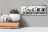 Blechschild Spruch 27x10cm Gin & Tonic how classy people Dekoration