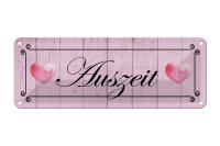 Blechschild Spruch 27x10cm Auszeit Herzen rosa Dekoration