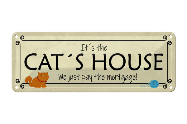Blechschild Spruch 27x10cm Cat´s House we just pay the Dekoration