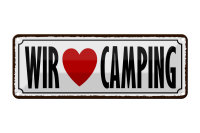 Blechschild Spruch 27x10cm wir love camping Dekoration