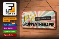 Blechschild 27x10cm Willkommen zur Gruppentherapie Dekoration