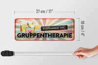 Blechschild 27x10cm Willkommen zur Gruppentherapie Dekoration