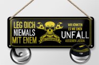 Blechschild Spruch 27x10cm leg dich nie mit einem Mechaniker