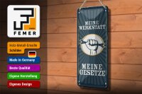 Blechschild Spruch 10x27cm Retro meine Werkstatt meine Gesetze