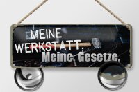 Blechschild Spruch 27x10cm meine Werkstatt meine Gesetze Dekoration
