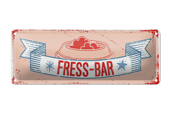 Blechschild Spruch 27x10cm Fress-Bar Dekoration