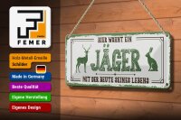 Blechschild Spruch 27x10cm Hier wohnt ein Jäger mit der Beute