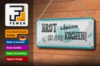 Blechschild Spruch 27x10cm Brot schmieren ist auch kochen! Dekoration