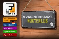 Blechschild Spruch 27x10 cm die Mitnahme von Hundehaaren ist kostenlos