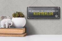 Blechschild Spruch 27x10 cm die Mitnahme von Hundehaaren ist kostenlos