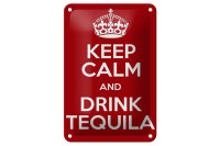 Blechschild Alkohol 12x18cm Keep calm and Drink Tequila