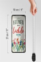 Blechschild Spruch 10x27 cm Blumen sind das Lächeln der Erde Dekoration
