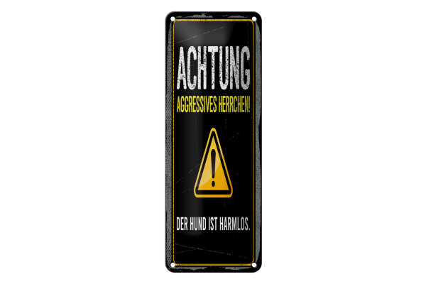 Blechschild Hinweis 10x27 cm Achtung aggressives Herrchen Hund Dekoration