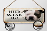 Blechschild Spruch 27x10 cm holländisch Hier Waak ik American Pitbull Terrier