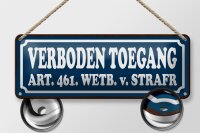 Blechschild Hinweis 27x10 cm holländisch Verboden...