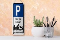 Blechschild Hinweis 10x27 cm Parkschild Nur für Frauen Dekoration