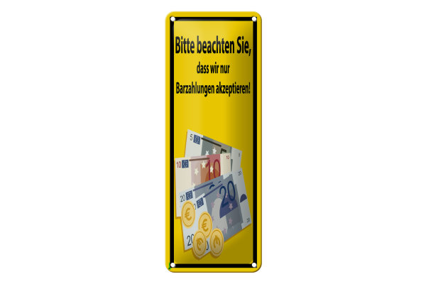 Blechschild Hinweis 10x27 cm Bitte beachten Sie nur Bargeld akzeptiert