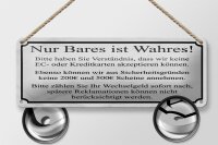Blechschild Hinweis 27x10 cm Nur Bares ist Wahres Dekoration