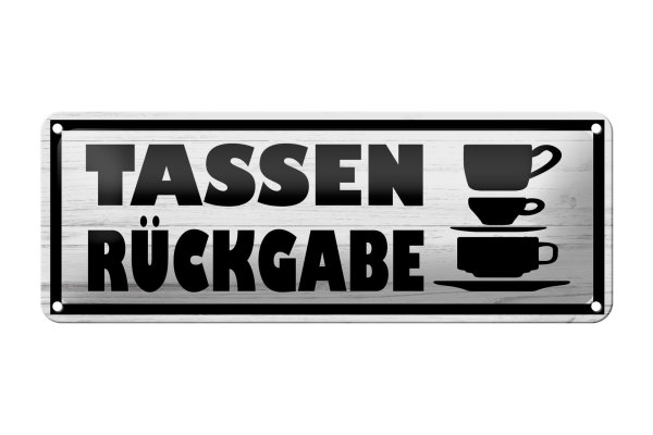 Blechschild Hinweis 27x10 cm Tassen Rückgabe Dekoration