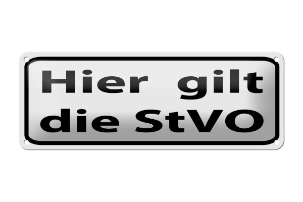 Blechschild Hinweis 27x10 cm hier gilt StVO Verkehrsschild Dekoration