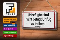 Blechschild 10x27cm Spruch Unbefugte sind nicht befugt Unfug zu treiben!