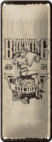 Blechschild Spruch Traditional Brewing live for Beer 10x27cm