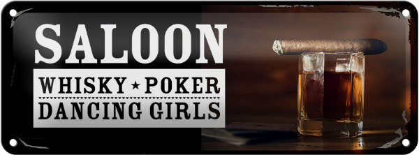Blechschild Spruch Saloon Whisky Poker Dancing Girls 27x10cm