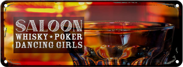 Blechschild Spruch Saloon Whisky Poker Zigarre Girls 27x10cm