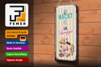 Blechschild Spruch wer nackt badet keine Bikinifigur 10x27cm