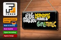 Blechschild Spruch life gives Lemons make Gin & Tonic 27x10cm