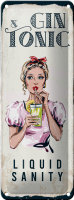 Blechschild Alkohol Gin & Tonic Liquid Sanity 10x27cm...