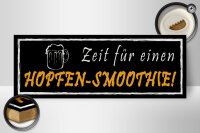 Holzschild Spruch 27x10cm Zeit für einen Hopfen-Smoothie schwarzes Schild
