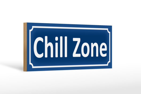 Holzschild Chill Zone 27x10cm Wellness Entspannen