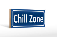 Holzschild Chill Zone 27x10cm Wellness Entspannen