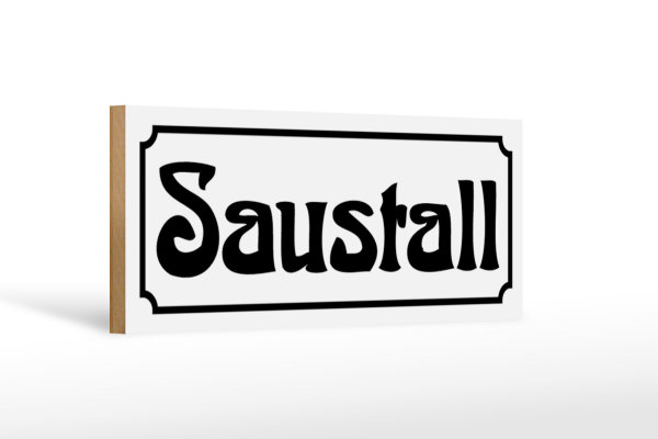 Holzschild Saustall 27x10cm Stall füt Schweine Sauerei
