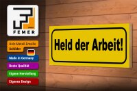 Holzschild Spruch 27x10cm Held der Arbeit