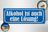 Holzschild Spruch 27x10cm ist auch eine Lösung