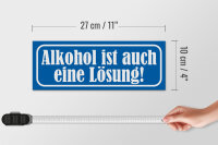 Holzschild Spruch 27x10cm ist auch eine Lösung