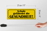 Holzschild Spruch 27x10cm Schule gefährdet Gesundheit