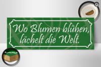 Holzschild Spruch 27x10cm Wo Blumen blühen lächelt