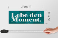 Holzschild Spruch 27x10cm Lebe den Moment