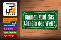 Holzschild Spruch 27x10cm Blumen sind Lächeln der Welt