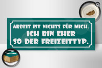 Holzschild Spruch 27x10cm Arbeit ist nichts für mich