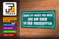 Holzschild Spruch 27x10cm Arbeit ist nichts für mich