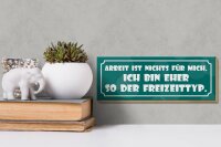 Holzschild Spruch 27x10cm Arbeit ist nichts für mich
