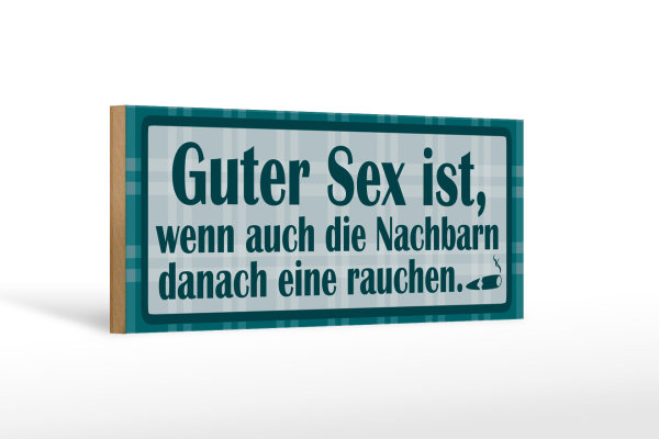 Holzschild Spruch 27x10cm Guter Sex ist