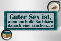 Holzschild Spruch 27x10cm Guter Sex ist