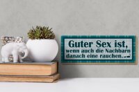 Holzschild Spruch 27x10cm Guter Sex ist